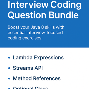 Java 8 Mastery: 100+ Interview Coding Questions & Real-World Challenges